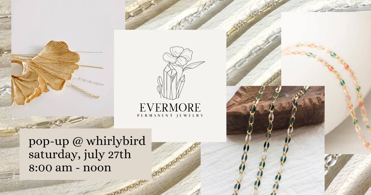 Pop-up: Evermore Permanent Jewelry at Whirlybird Coffee Co. on 7\/27