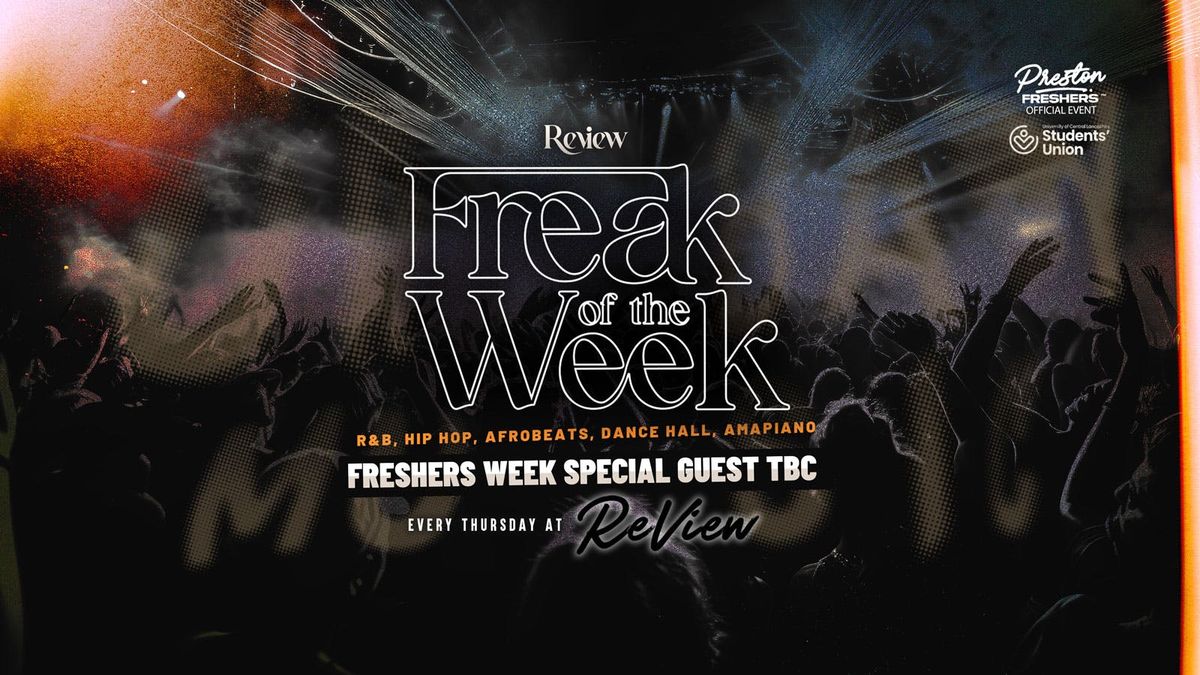 FREAK OF THE WEEK \ud83c\udfb5 Preston's Urban Thursday Night \ud83d\ude0e Freshers Thursday @ Review