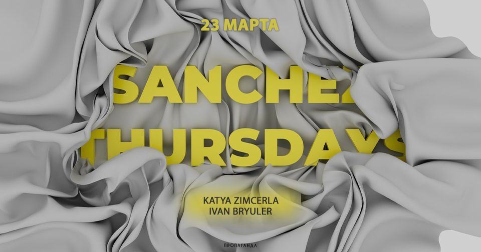 Sanchez Thursdays w\/ Katya Zimcerla, Ivan Bryuler
