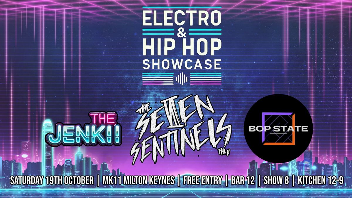 Electro & Hip Hop Showcase: Seven Sentinels | Bop State | The Jenkii - Free Entry Bar Show