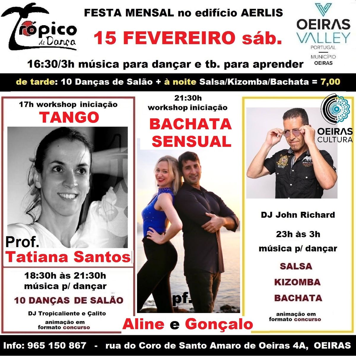 Festa Fev: Salsa\/Kizomba\/Bachata (noite). 10 Dan\u00e7as  Sal\u00e3o (tarde)