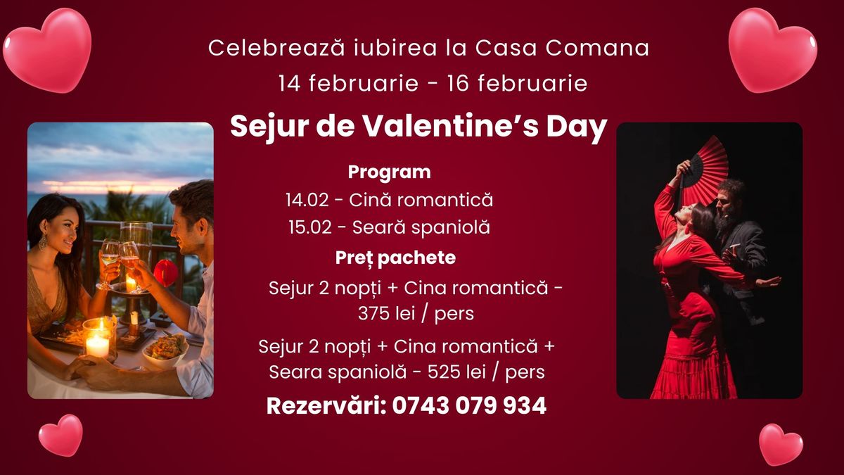 Sejur Valentine's Day - Cin\u0103 Romantic\u0103 & Seara Spaniol\u0103 @ Casa Comana