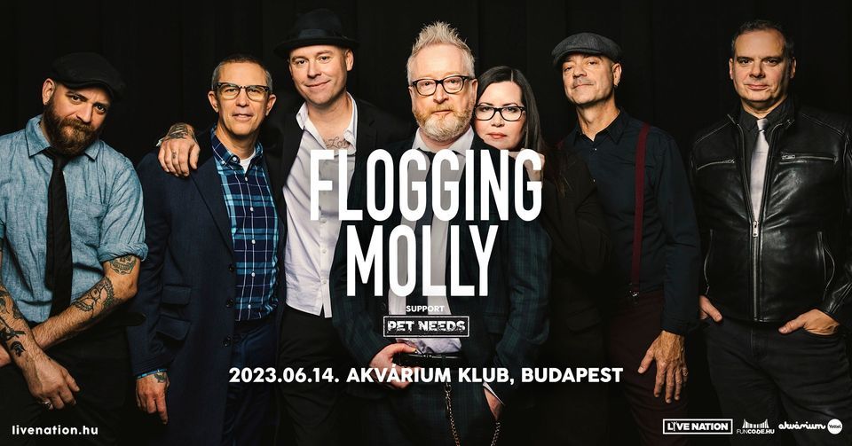 Flogging Molly, support: PET NEEDS | Budapest 2023