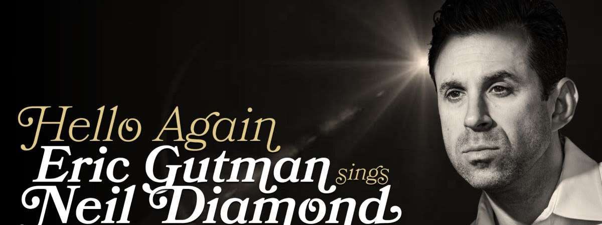 Hello Again: Eric Gutman Sings Neil Diamond