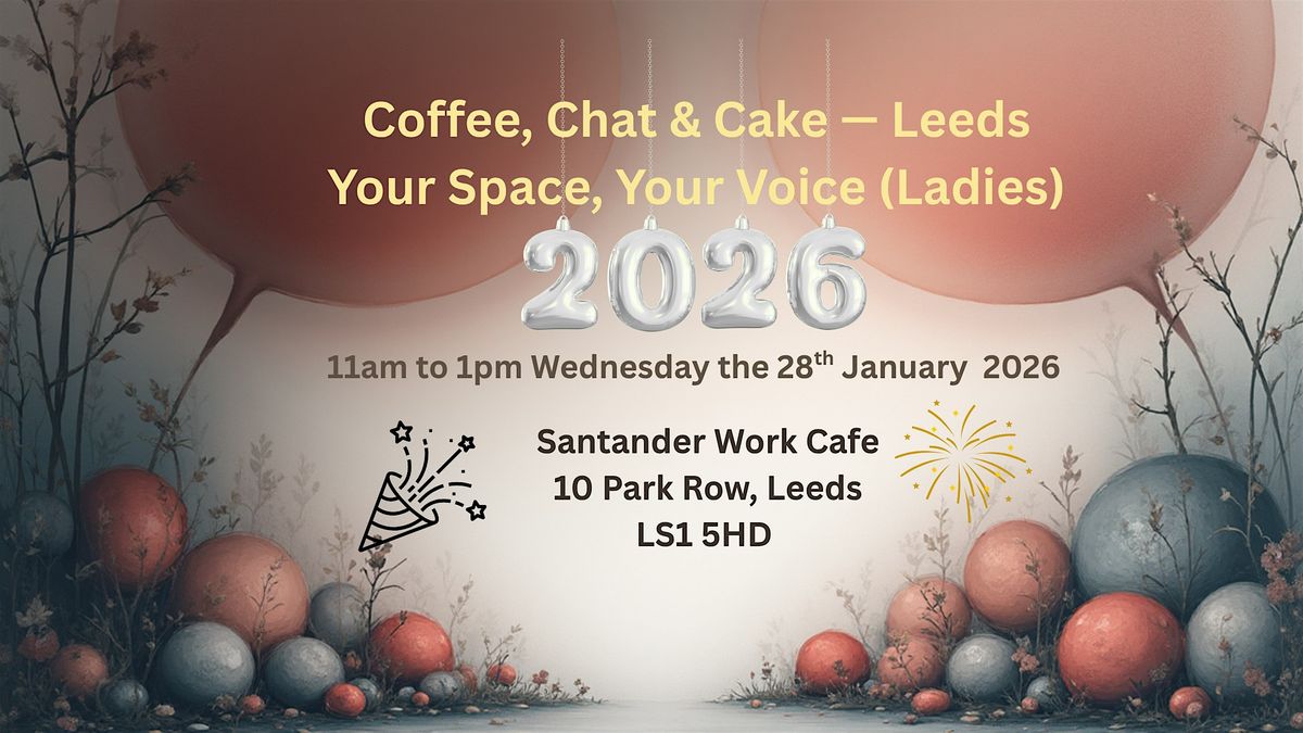 Coffee Chat & Cake - Taking Care of You and Your Business 2026