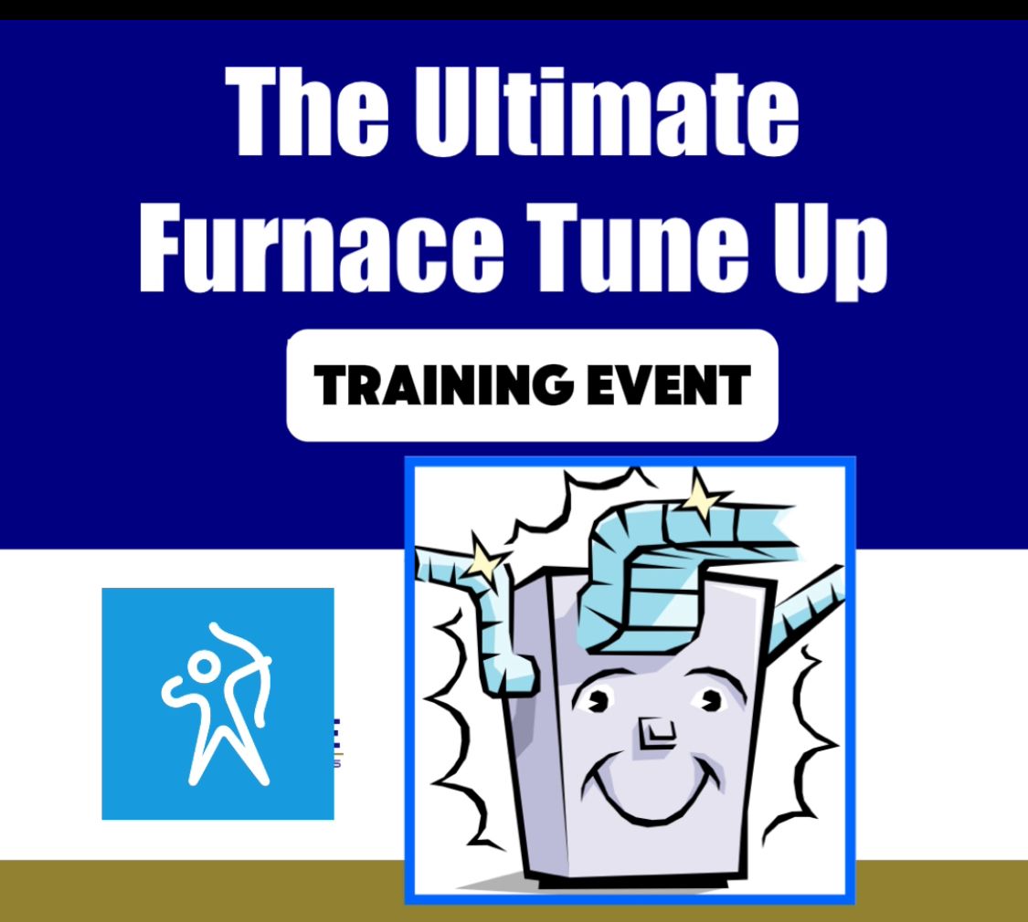 The Ultimate Furnace Tune-Up Seminar - Presented by Joe Crisara