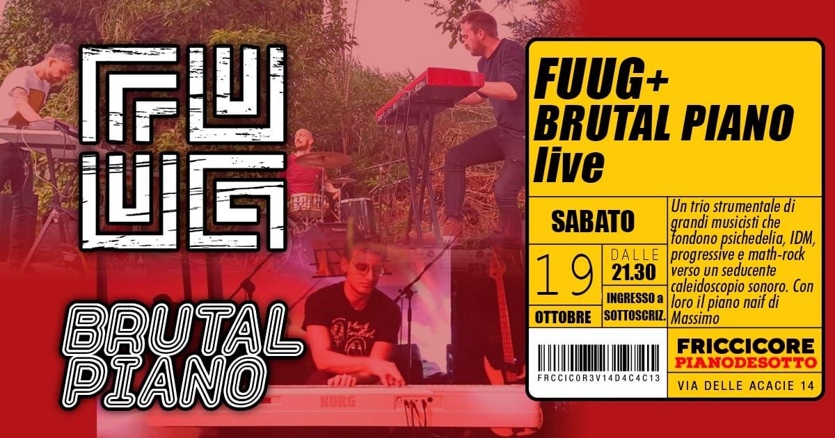 Fuug+Brutal Piano_live@Friccicore