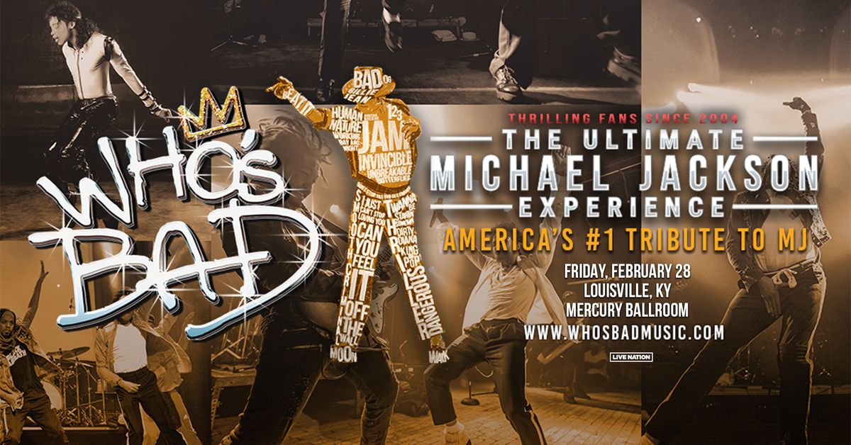 Who's Bad - The Ultimate Michael Jackson Experience