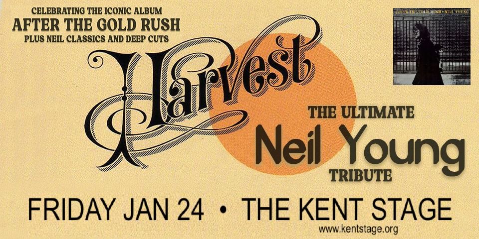 Harvest Neil Young Tribute - Kent Stage \u2022 Friday Jan. 24, 7:30pm 