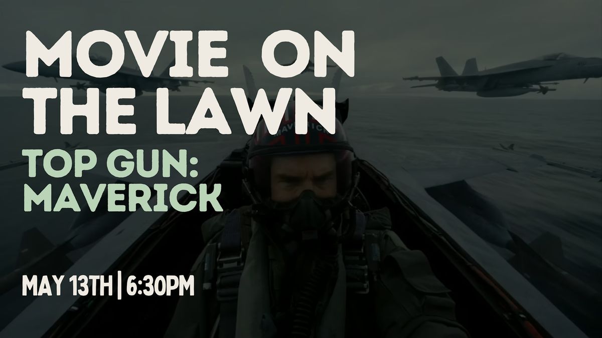 Movie On The Lawn | Top Gun: Maverick