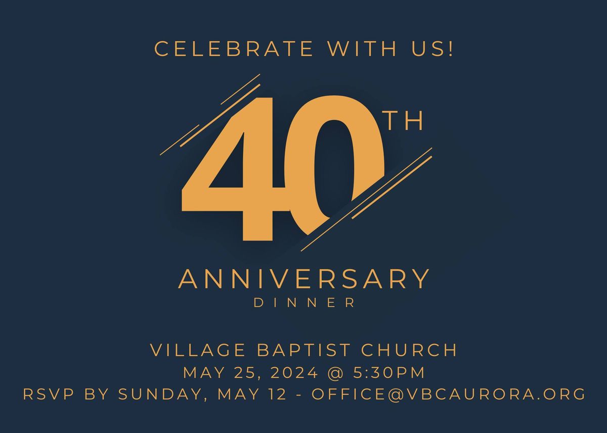 Village Baptist Church 40th Anniversary Dinner