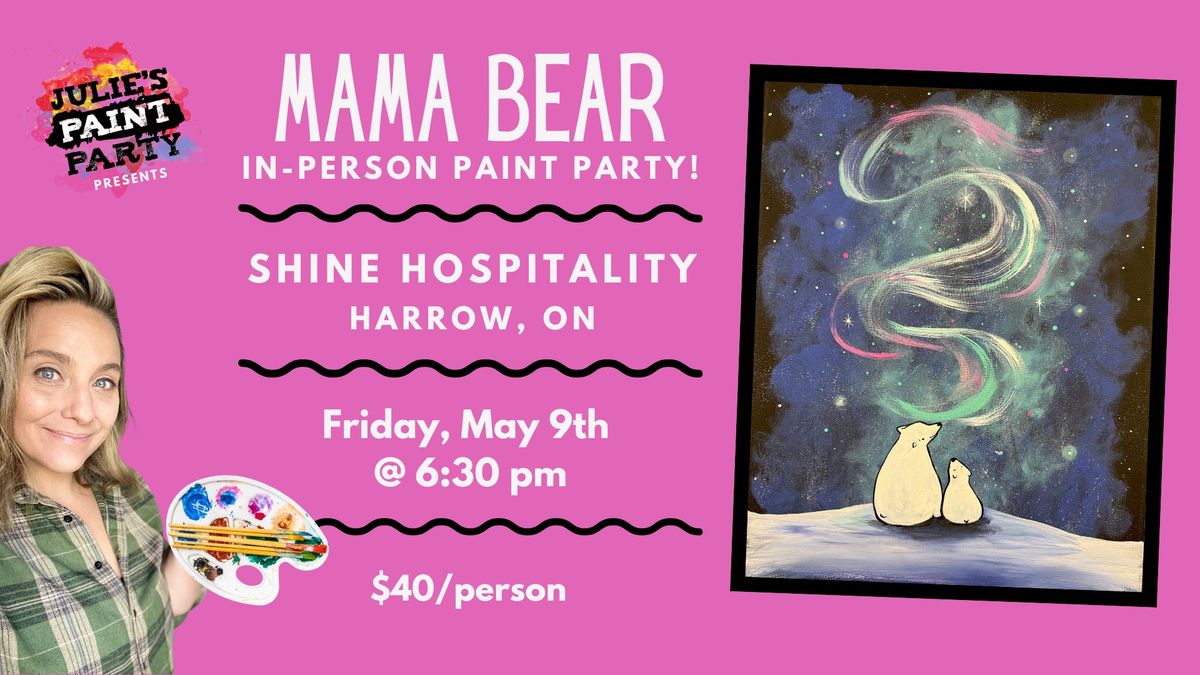 "MAMA BEAR" PAINT PARTY at Shine Hospitality