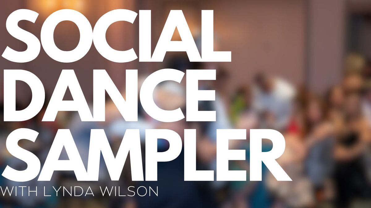 Social Dance Sampler: Session 2 with Lynda Wilson