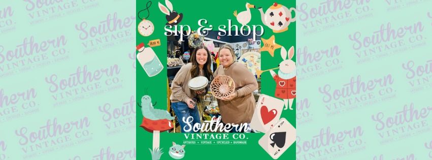 Sip & Shop-Alice in Vintageland!