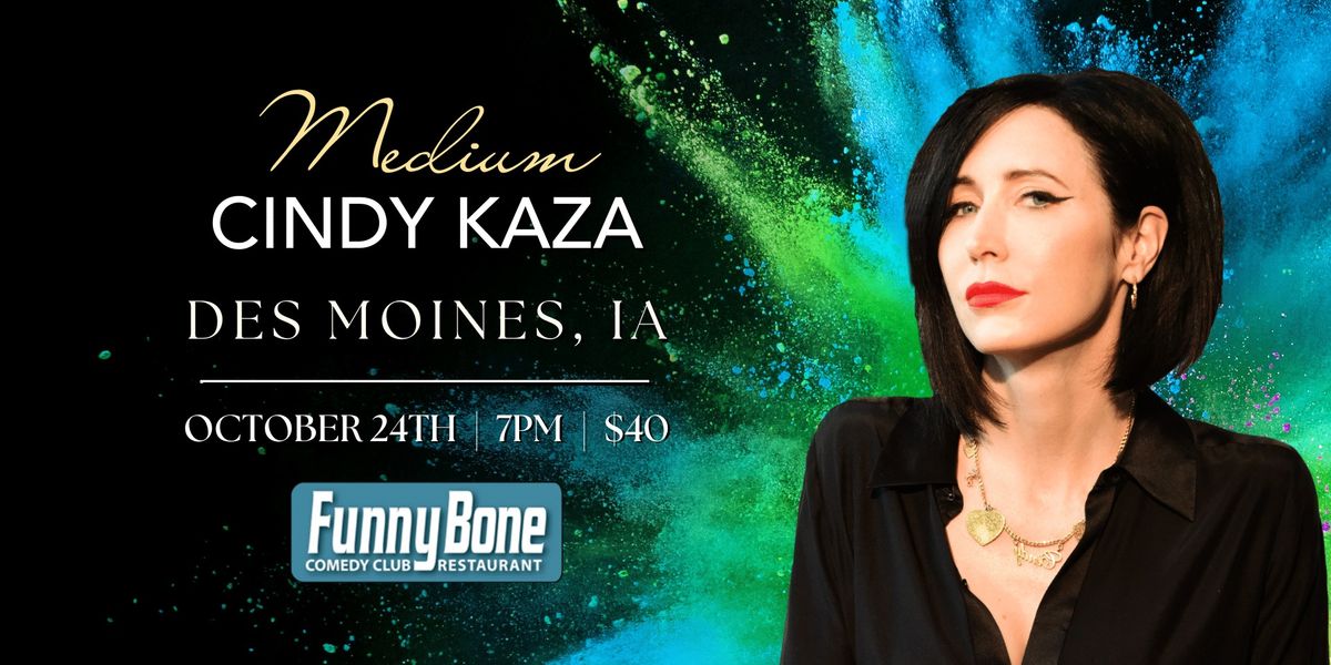 Evidential Mediumship With Cindy Kaza \u2013 Des Moines, IA