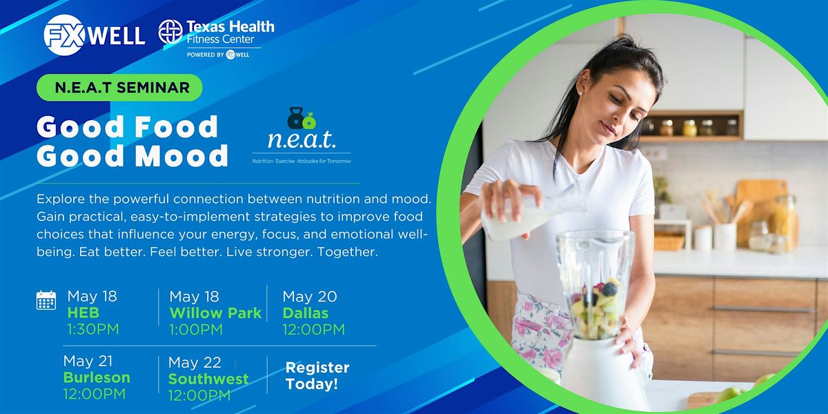 Live N.E.A.T., Live Well : Good Food, Good Mood