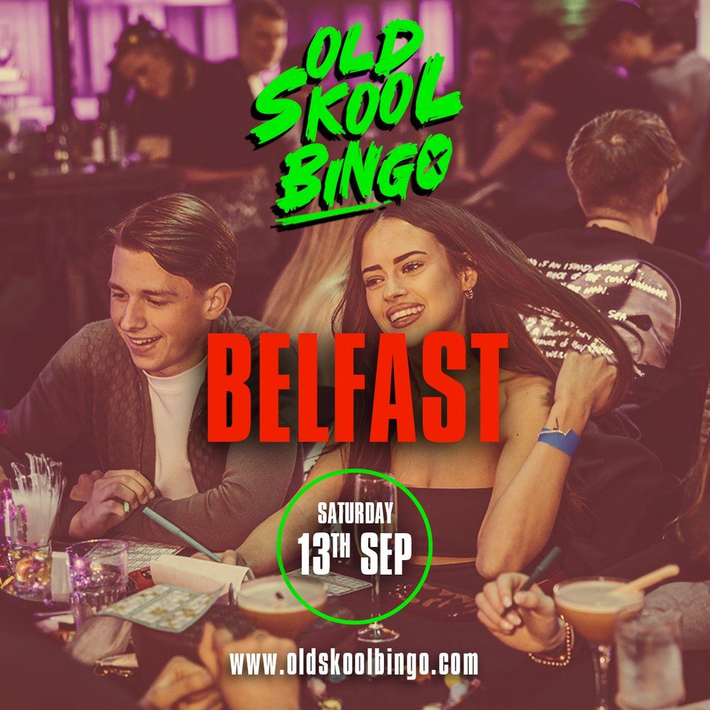 Old Skool Bingo Saturday 13th Sep Belfast