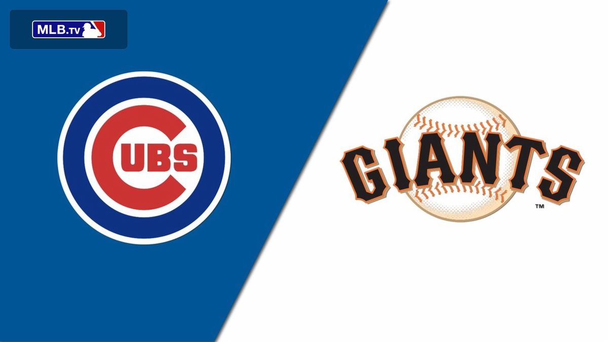 Chicago Cubs vs. San Francisco Giants