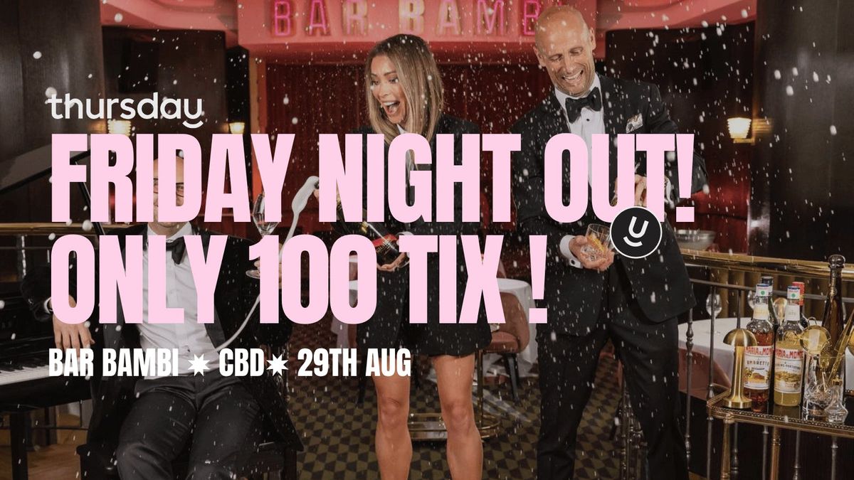 Friday | Bar Bambi (25-35) | Melbourne