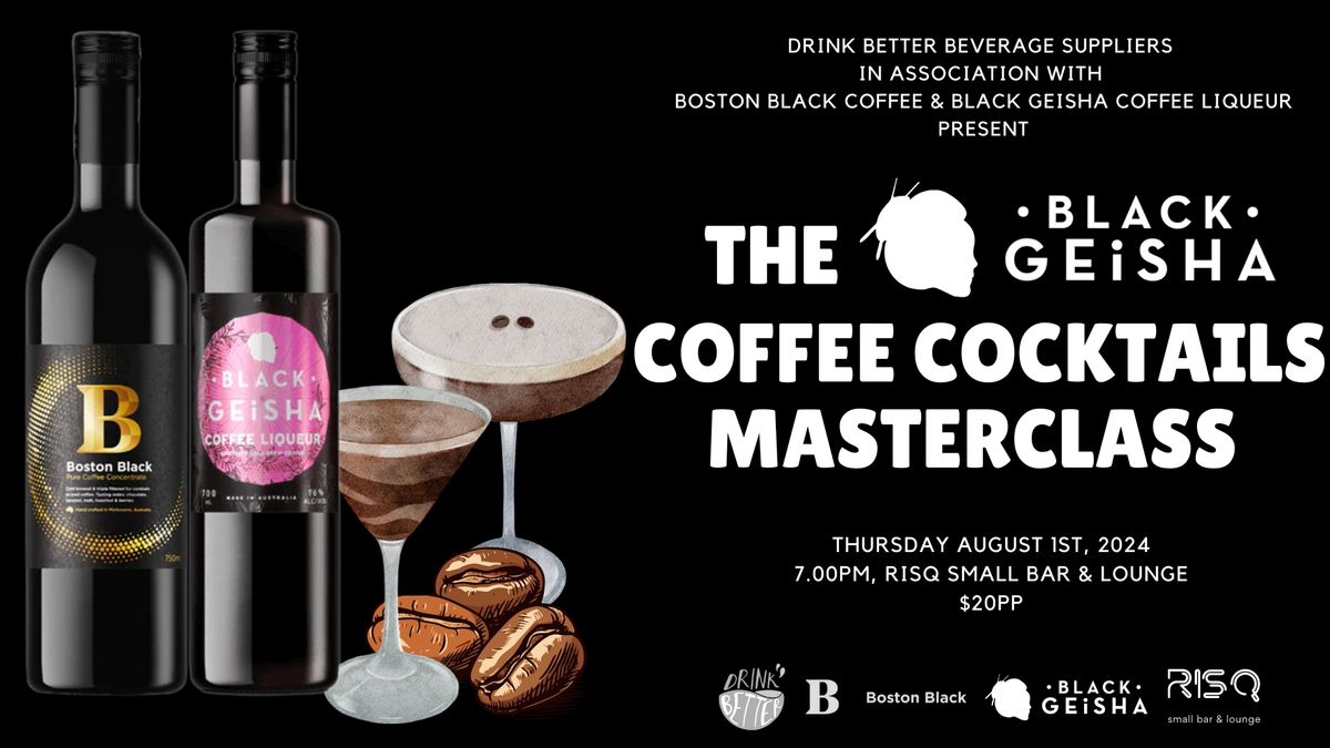 The Black Geisha Coffee Cocktails Masterclass