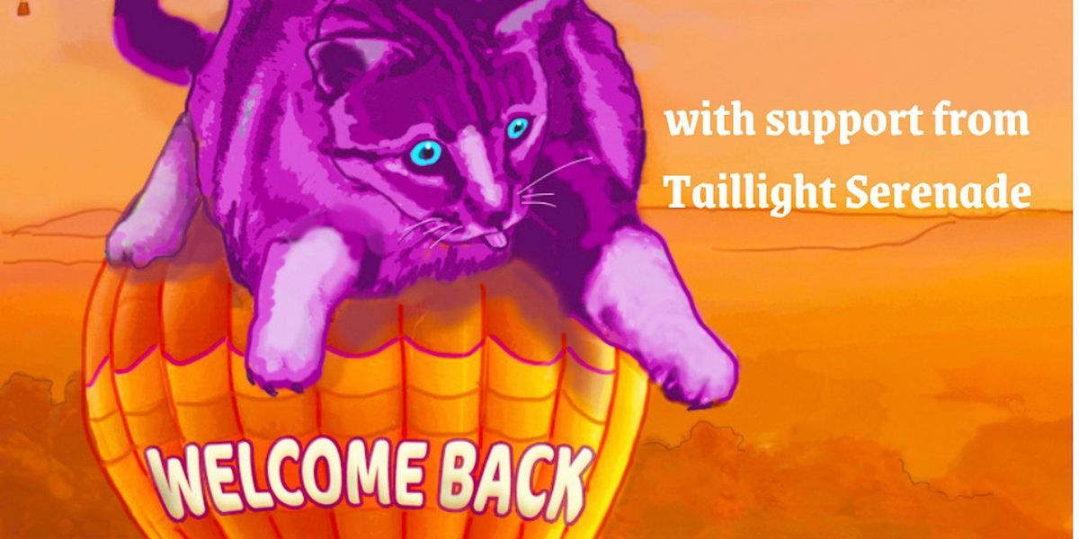 Welcome Back (Denver Indie Rock) with Taillight Serenade