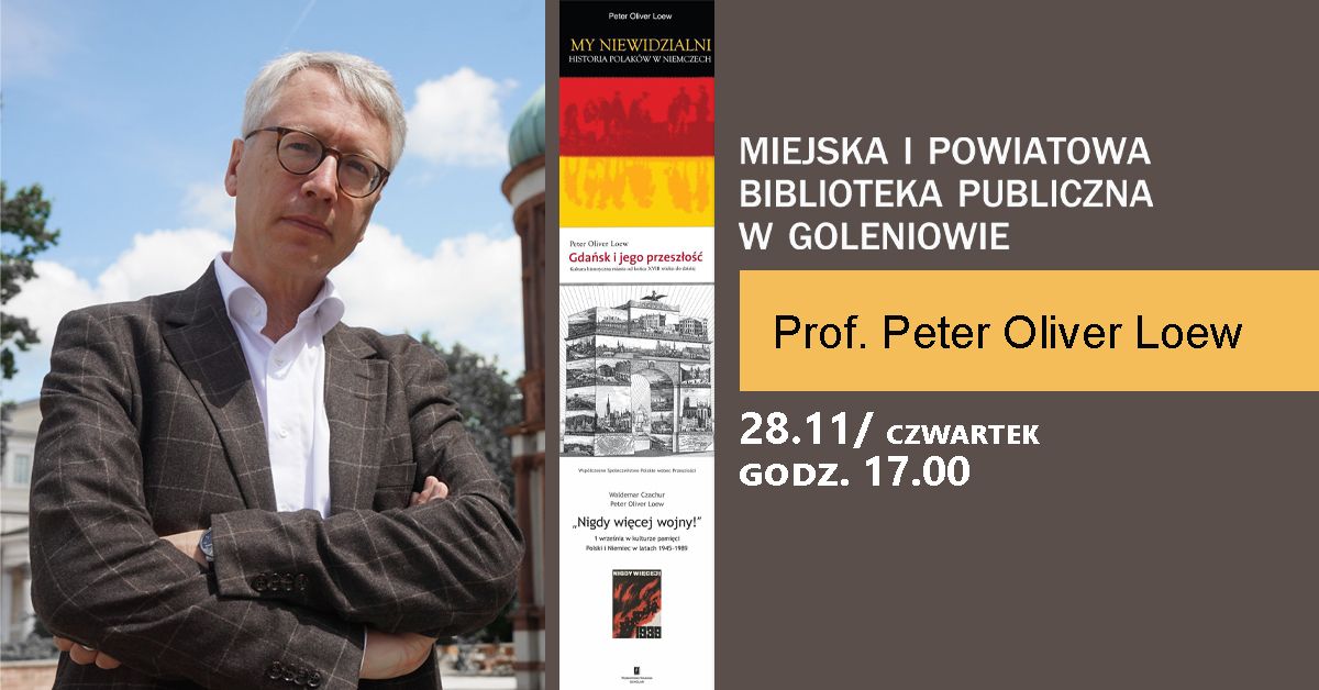 Biblioteka Goleni\u00f3w: spotkanie z prof. Peterem Oliverem Loewem