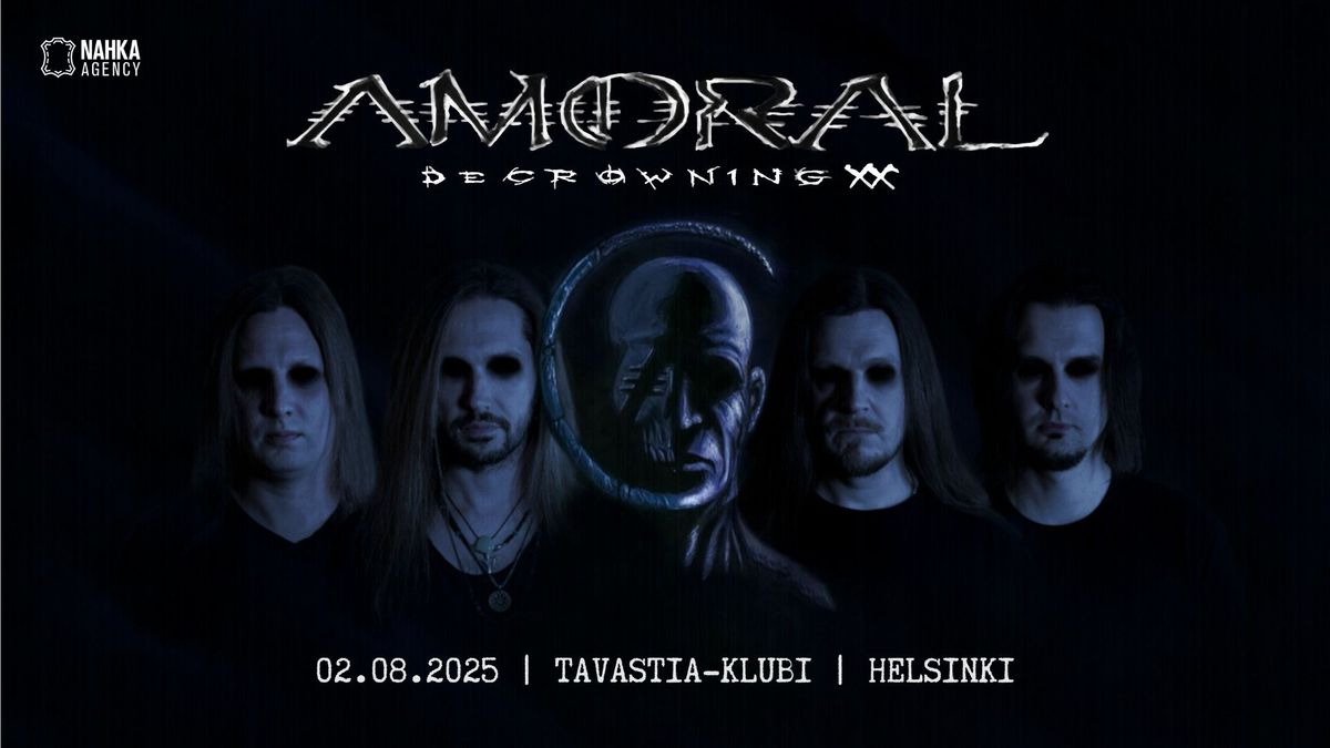 AMORAL \u2013 Decrowning 20th Anniversary \/\/ Tavastia, Helsinki, la 2.8.2025