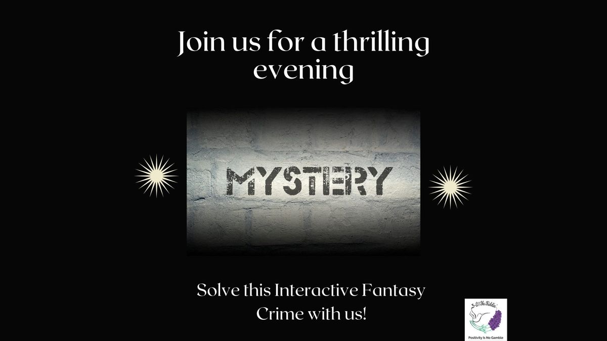 Interactive Murder Mystery Event!