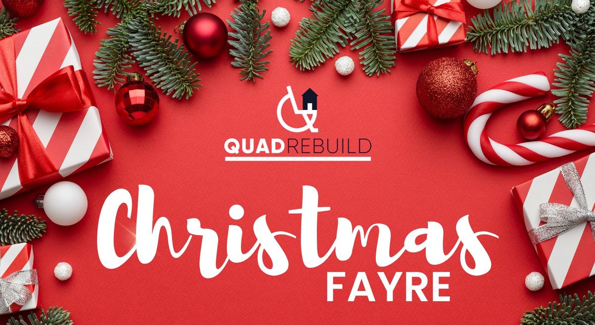 Quad-Rebuild Christmas Fayre