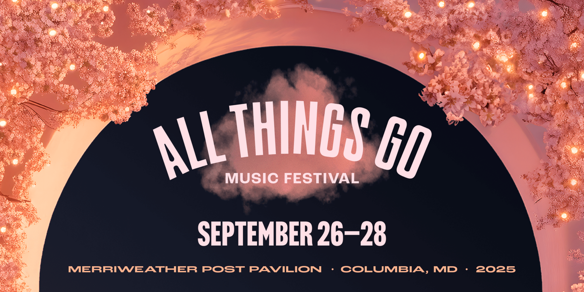 2025 All Things Go Festival - 3 Day Pass at Merriweather Post Pavilion