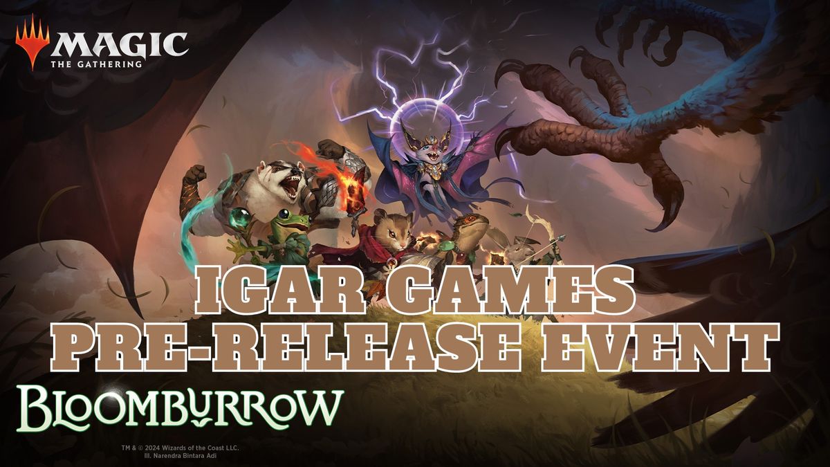 IGAR Games Magic the Gathering Pre-Release: Bloomburrow