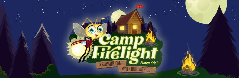 Vacation Bible School 2024 (July 29-31)- Camp Firelight