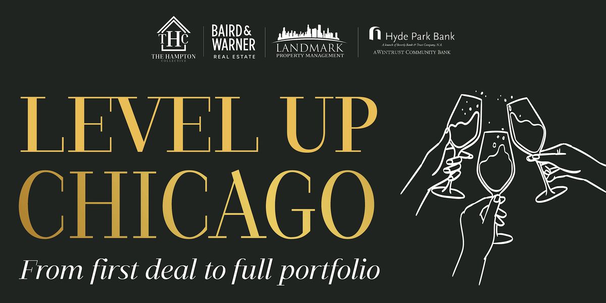 Level Up Chicago: From First Deal to Full Portfolio