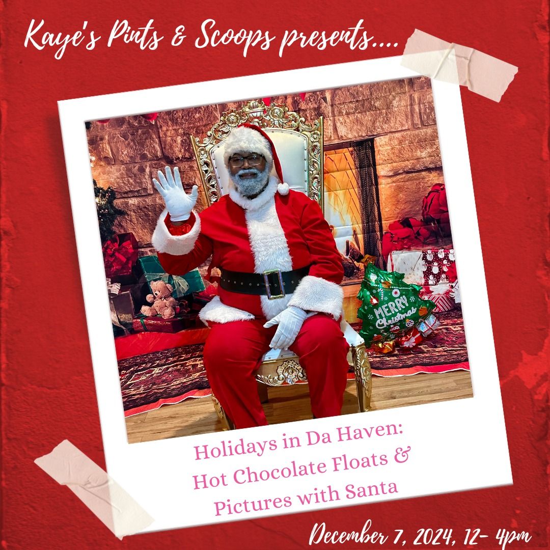 Kaye's Pints & Scoops Presents: Pictures with Santa and  Hot Chocolate Floats