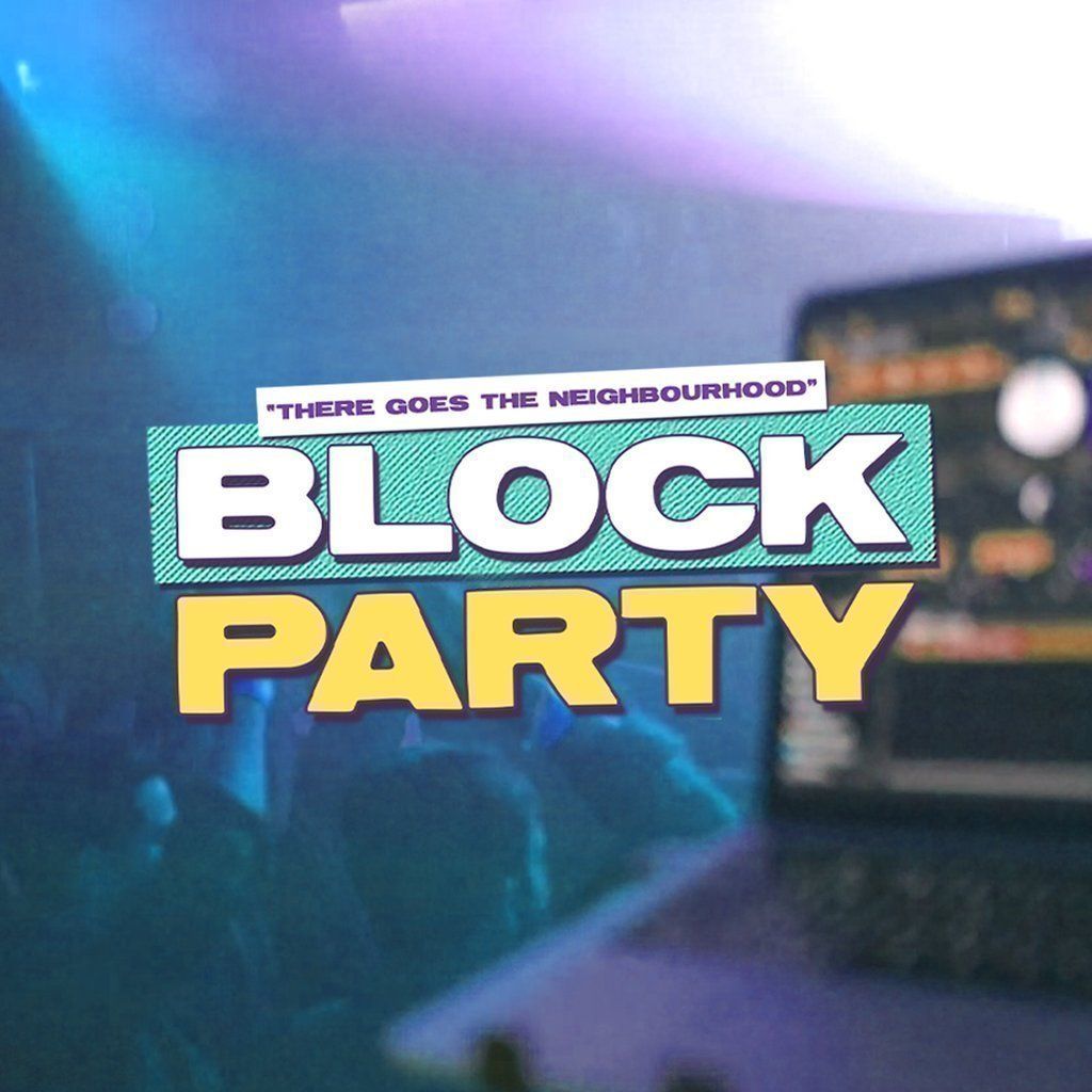 Block Party - Tuesday 26th August
