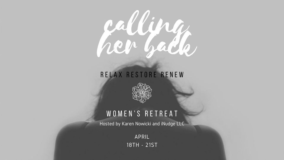 Calling Her Back: Relax Restore Renew - Women's Retreat