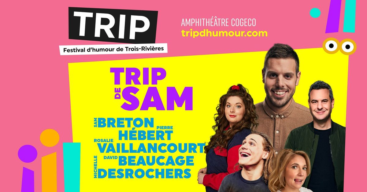 TRIP d'humour \/\/ TRIP de Sam