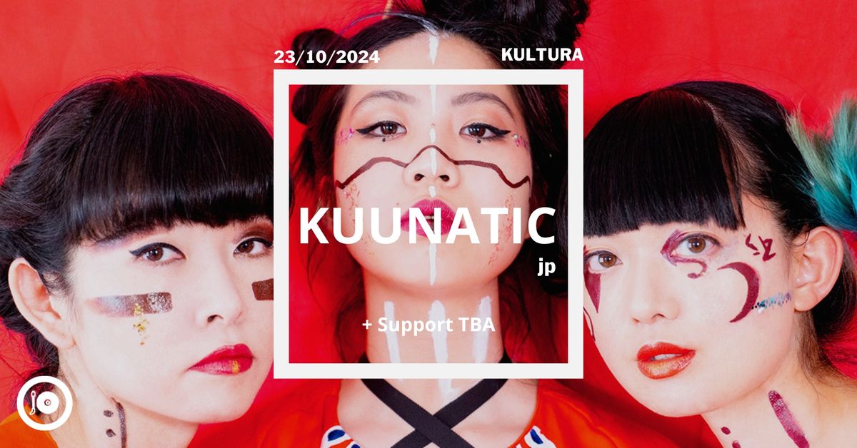 JauneOrange pr\u00e9sente : KUUNATIC (JP) + Support TBA - KulturA