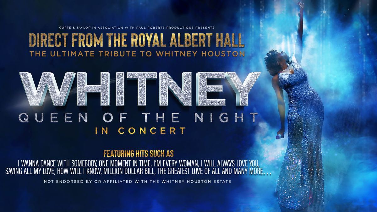 Whitney Queen of the Night Live in Stoke