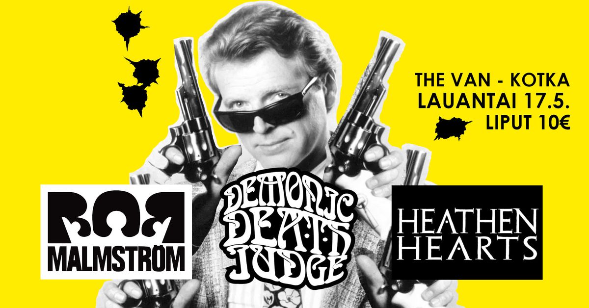 Demonic Death Judge, Bob Malmstr\u00f6m & Heathen Hearts @ The Van, Kotka 17.5.2025