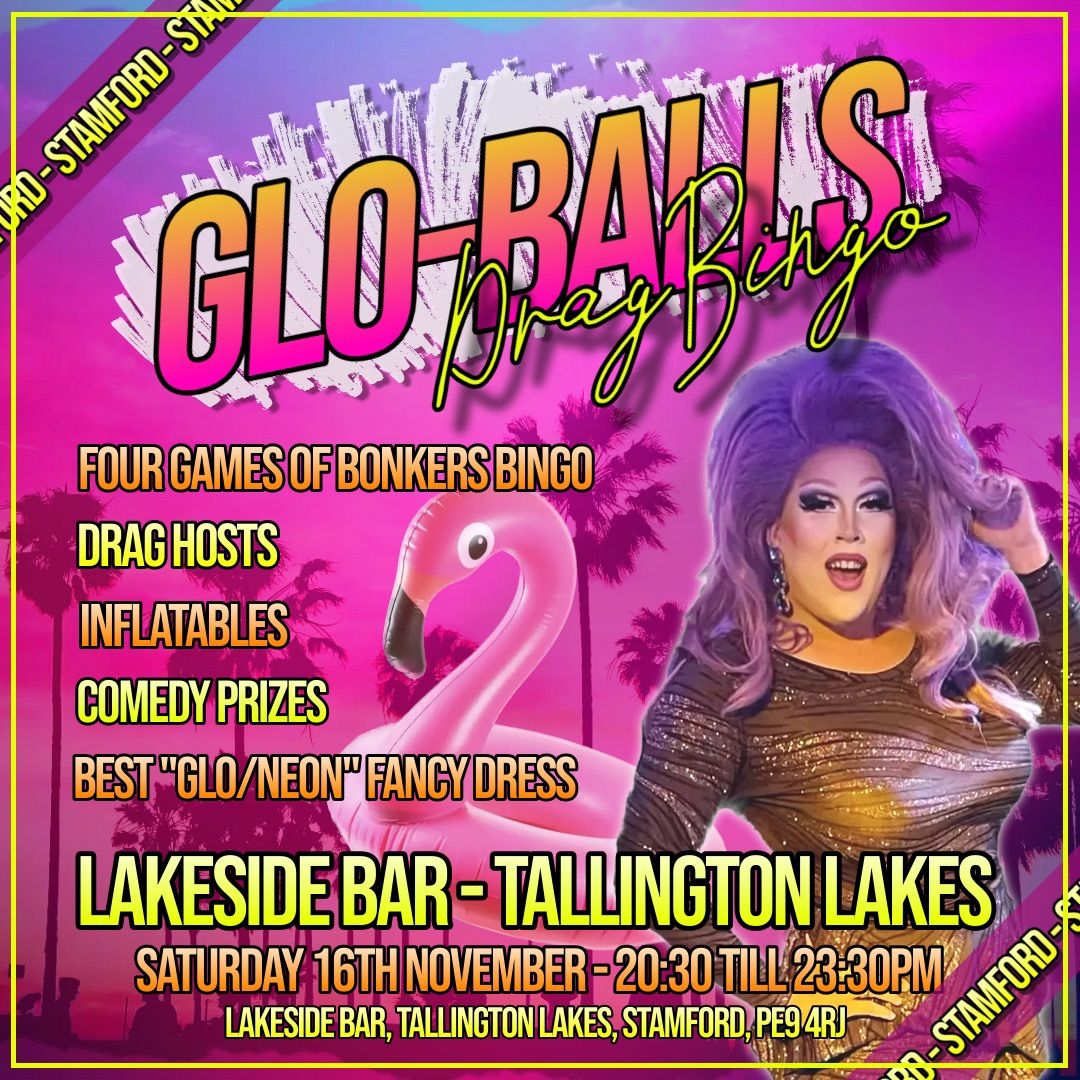 *LOW TICKETS* Glo-Balls Drag Bingo - Stamford