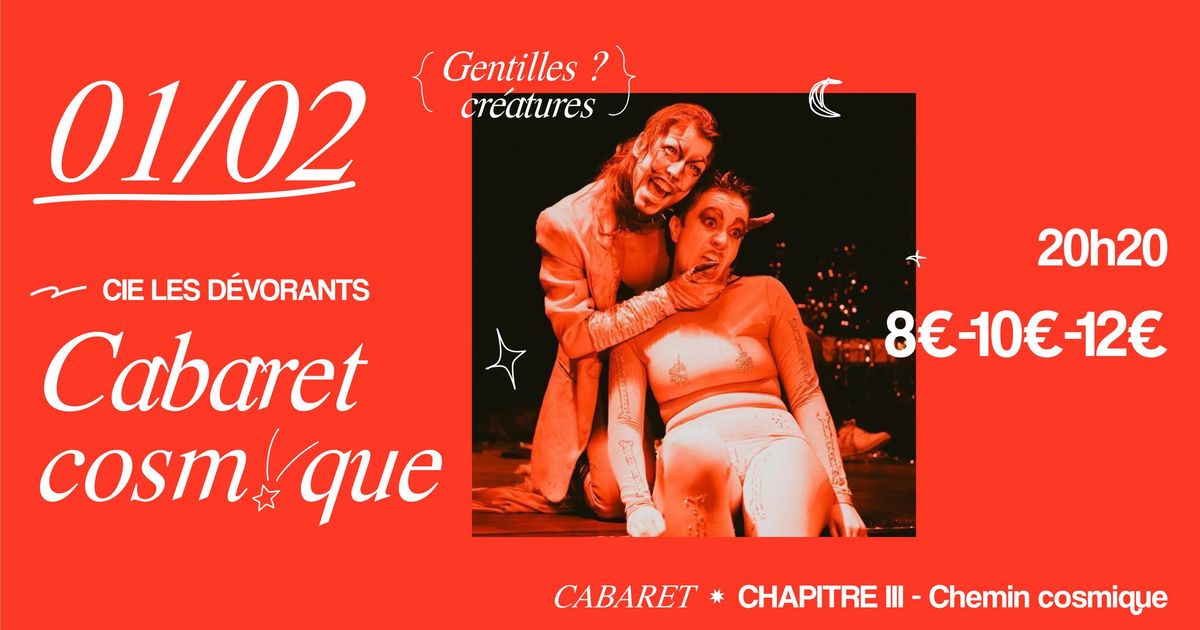 { Cabaret cosmique } \u00b7 Cabaret par la Cie Les D\u00e9vorants