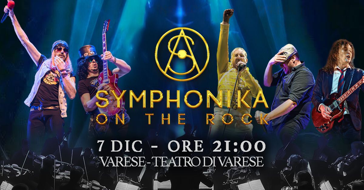 Symphonika On The Rock | Live @ Teatro di Varese - Varese