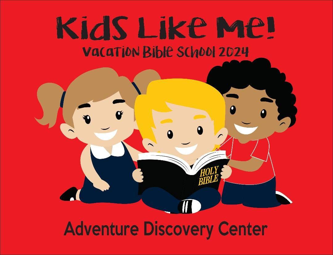 Kids Like Me! Vacation Bible School @ Adventure Discovery Center