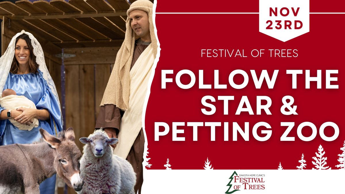 Follow the Star and Petting Zoo- Festival of Trees