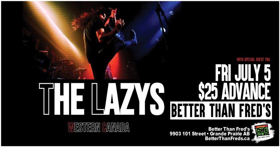THE LAZYS with special guest (TBA) at Better Than Fred's