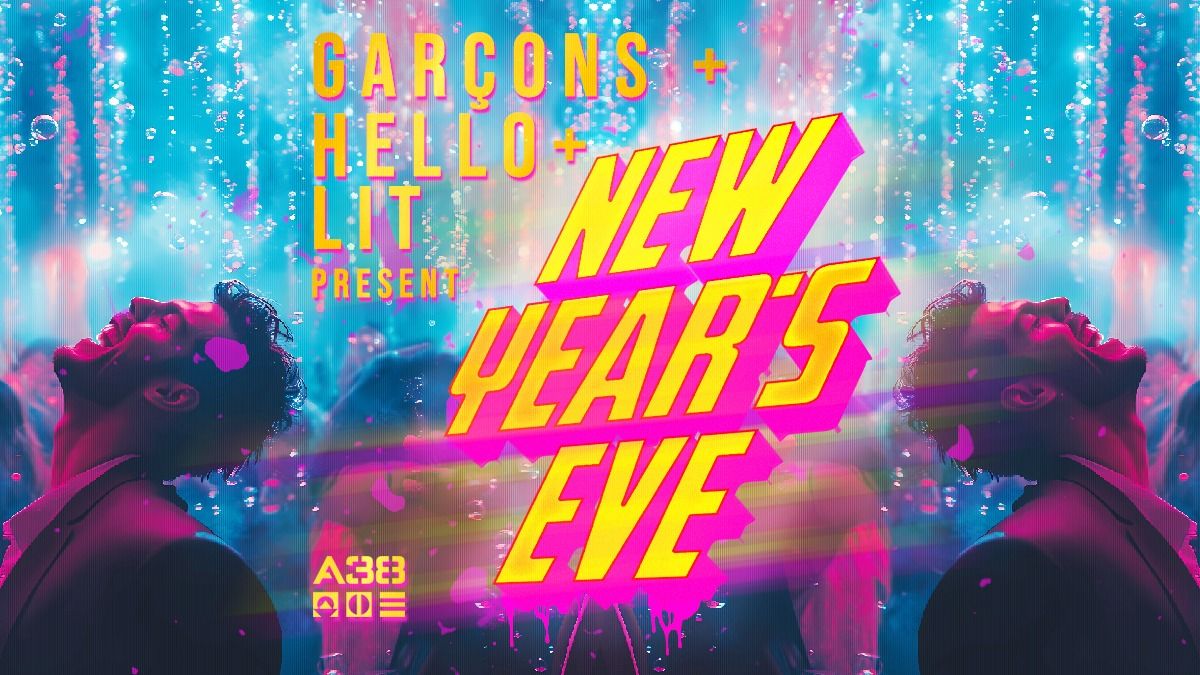 GAR\u00c7ONS + HELLO + LIT pres. New Year's Eve \u2605 A38 Haj\u00f3