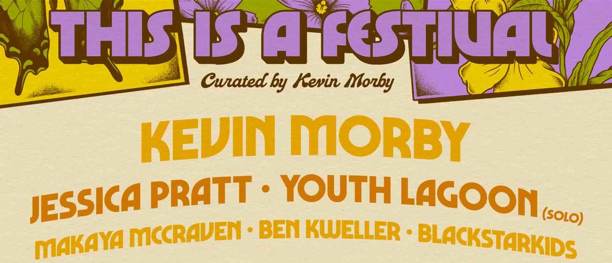 Kevin Morby Presents: This is a Festival