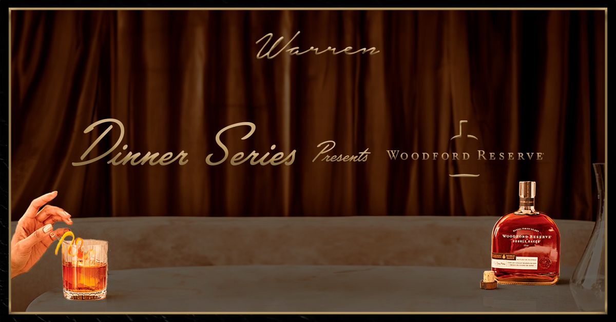 Warren Naples - Dinner Series presents Woodford Reserve 