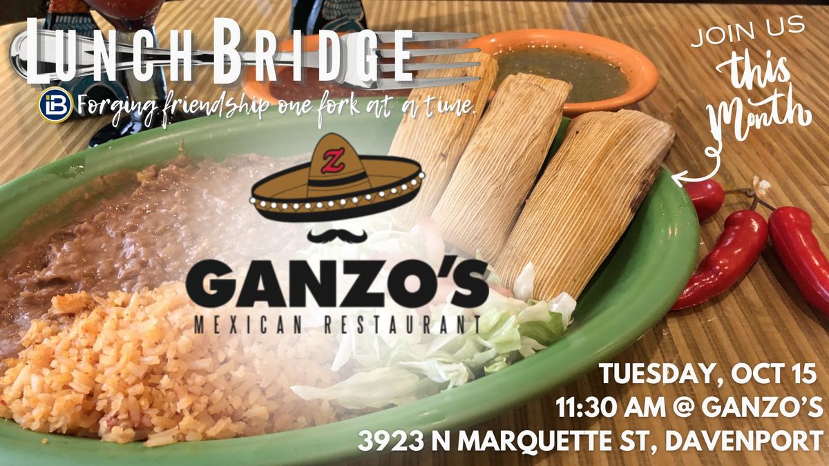 LunchBridge at Ganzo's Mexican Restaurant